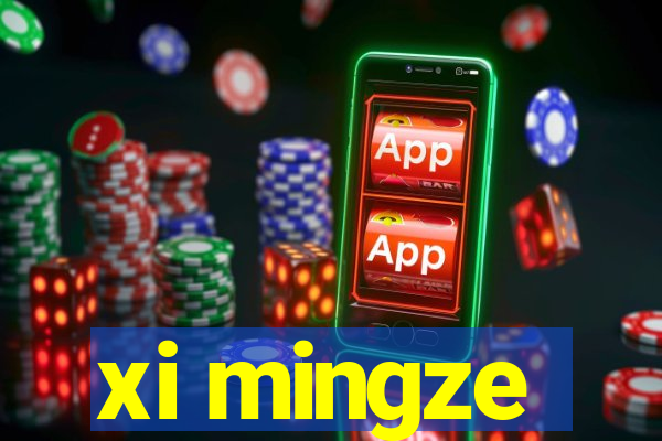 xi mingze